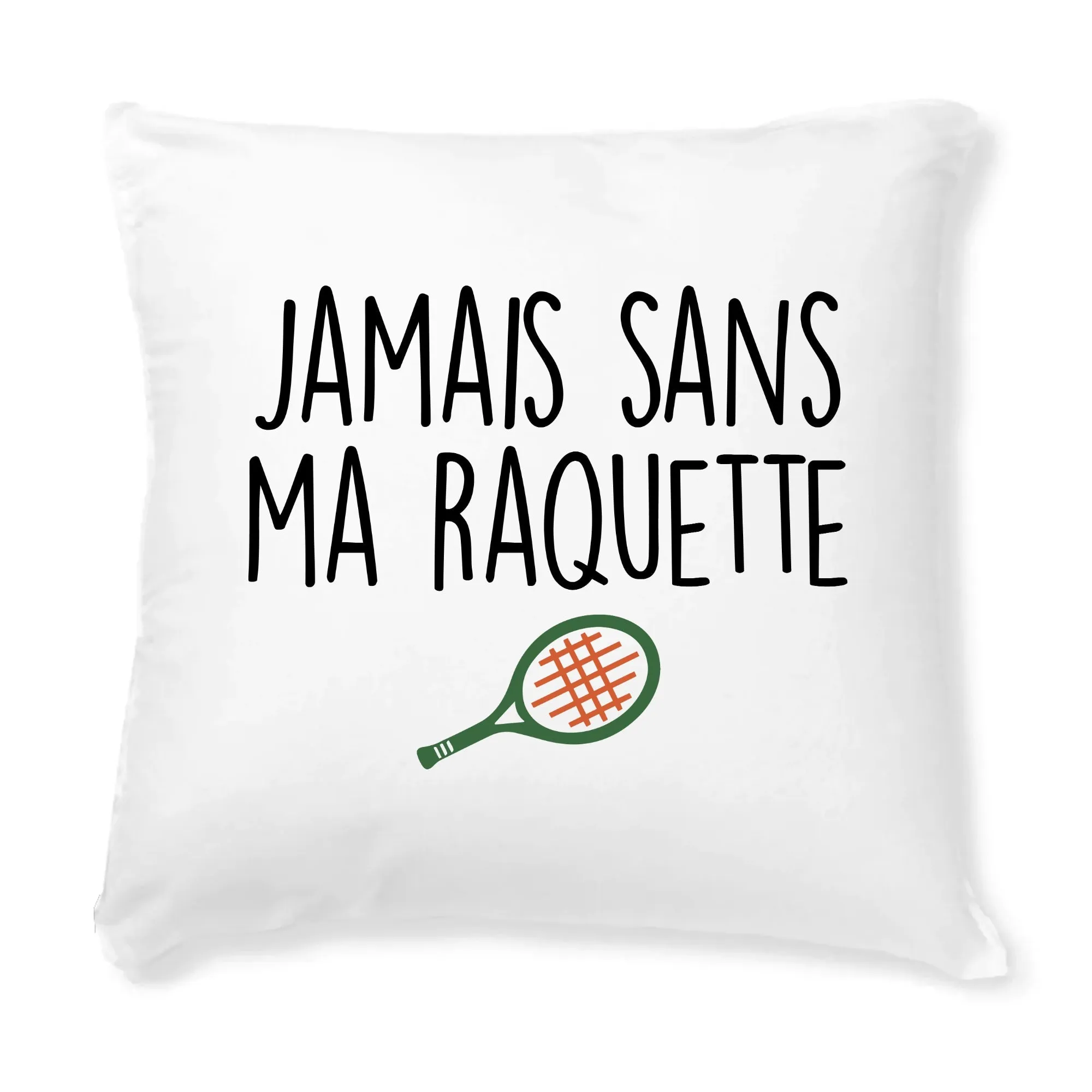 Coussin Jamais sans ma raquette