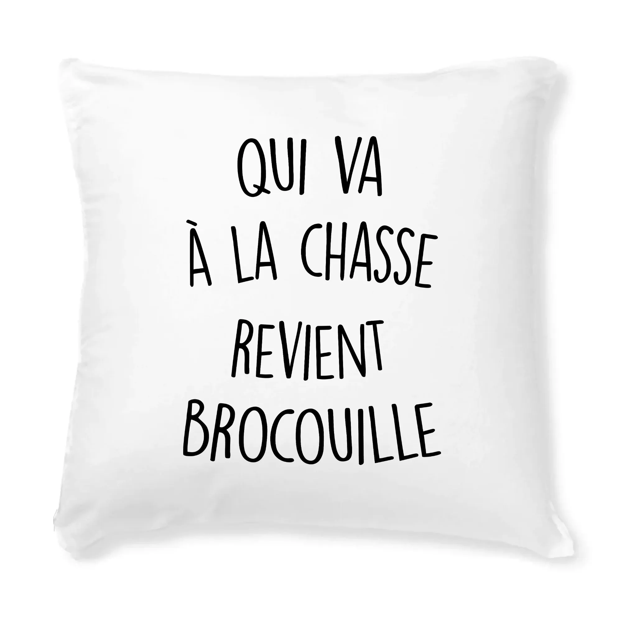 Coussin Qui va à la chasse revient brocouille